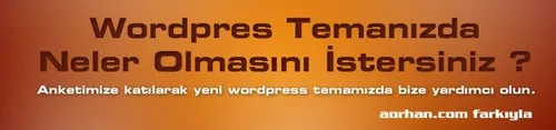 Wordpress temasında olmasını istedikleriniz