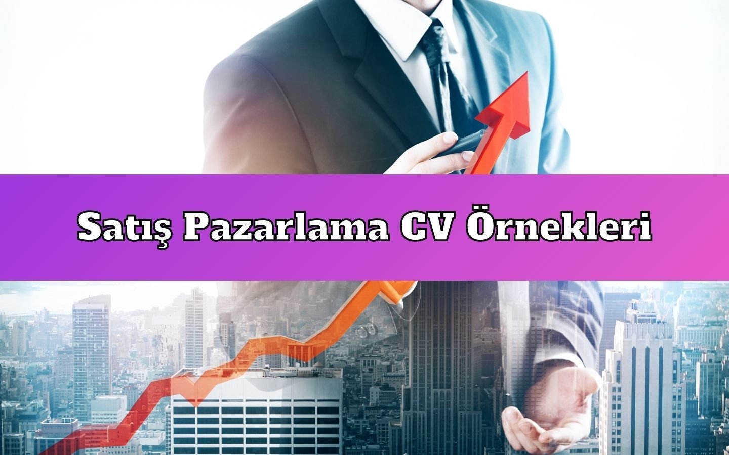 Satış Pazarlama CV Örnekleri Nasıl Hazırlanır ?